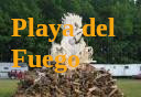 Playa del
			Fuego